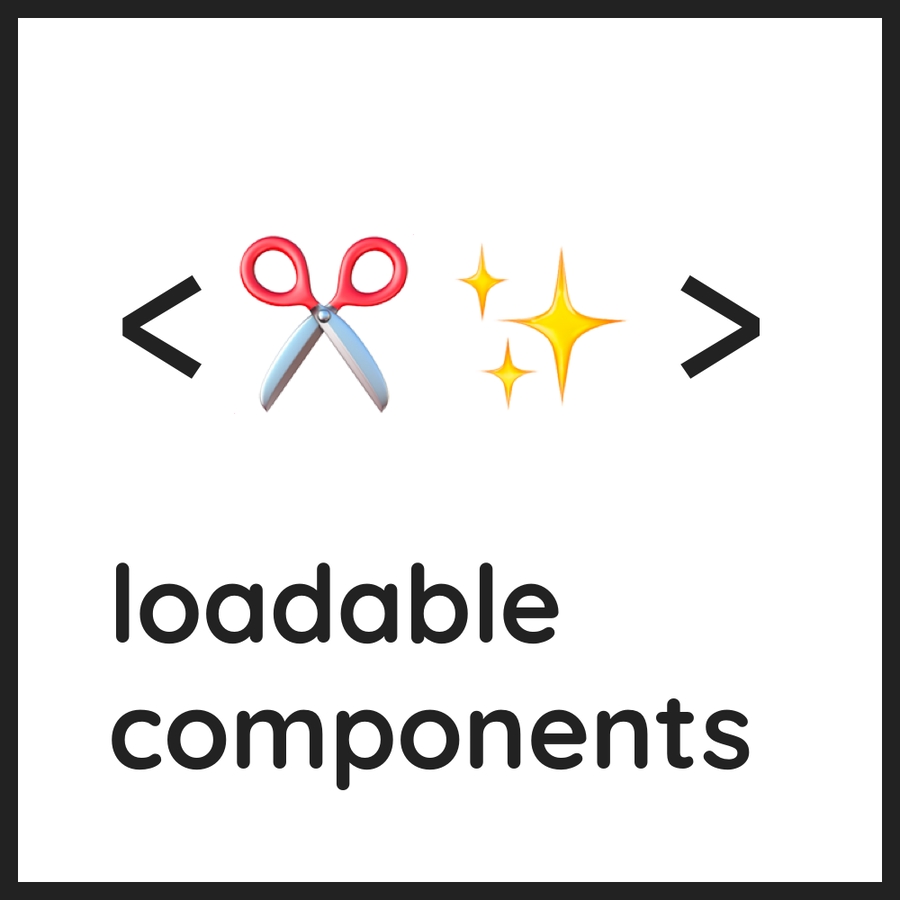 loadable components